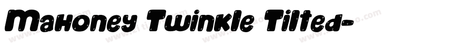 Mahoney Twinkle Tilted字体转换